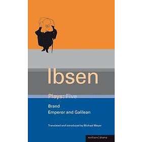 Henrik Ibsen: Ibsen Plays: v.5 'Brand'; 'Emperor' and 'Galilean'