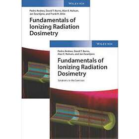 P Andreo: Fundamentals of Ionizing Radiation Dosimetry Textbook and Solutions