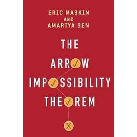 Eric Maskin, Amartya Sen, Kenneth Arrow, Partha Dasgupta, Prasanta Pattanaik, Joseph E Stiglitz: The Arrow Impossibility Theorem