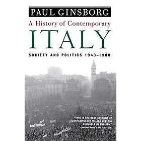 Paul Ginsborg: A History of Contemporary Italy: Society and Politics, 1943-1988