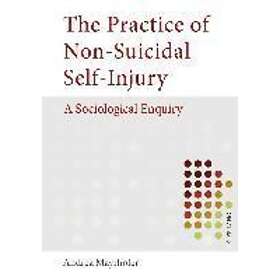 Andrea M Mayrhofer: The Practice of Non-Suicidal Self-Injury