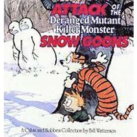 Bill Watterson: Attack of the Deranged Mutant Killer Monster Snow Goons: A Calvin and Hobbes Collection Volume 10