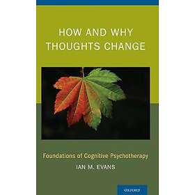 Ian M Evans: How and Why Thoughts Change