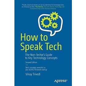 Vinay Trivedi: How to Speak Tech
