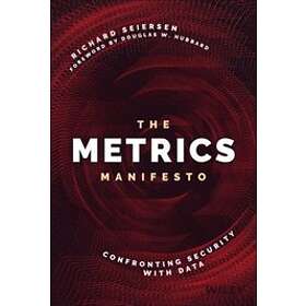 R Seiersen: The Metrics Manifesto: Confronting Security with D ata