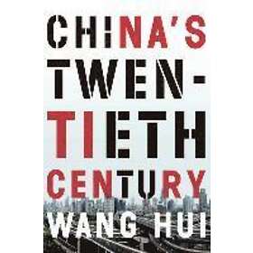Wang Hui: China's Twentieth Century