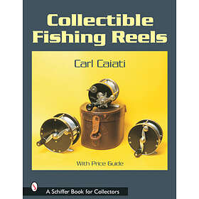Carl Caiati: Collectible Fishing Reels