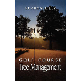 S Lilly: Golf Course Tree Management