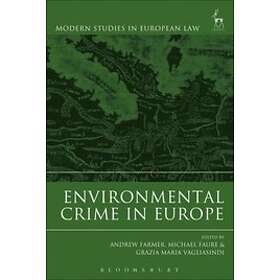 Andrew Farmer, Michael Faure, Grazia Maria Vagliasindi: Environmental Crime in Europe