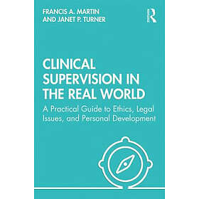 Francis Martin, Janet Turner: Clinical Supervision in the Real World