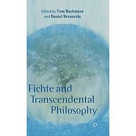 T Rockmore, D Breazeale: Fichte and Transcendental Philosophy