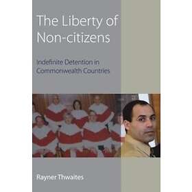 Rayner Thwaites: The Liberty of Non-citizens