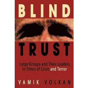Vamik Volkan: Blind Trust