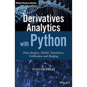 Y Hilpisch: Derivatives Analytics with Python Data Analysis, Models, Simulation,