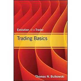 TN Bulkowski: Trading Basics Evolution of a Trader