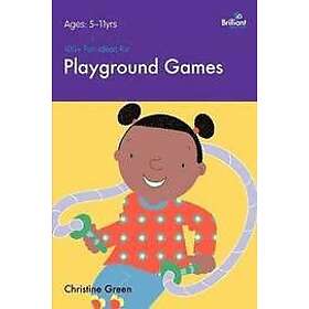 Christine Green: 100+ Fun Ideas for Playground Games