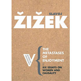 Slavoj Zizek: The Metastases of Enjoyment