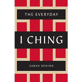 Sarah Dening: Everyday I Ching