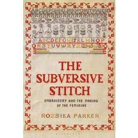 Rozsika Parker: The Subversive Stitch