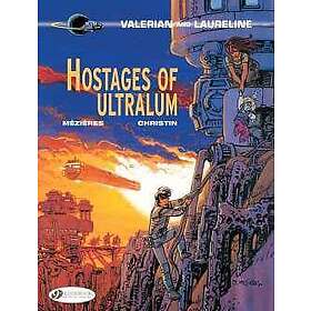 Pierre Christin: Valerian 16 Hostages of Ultralum