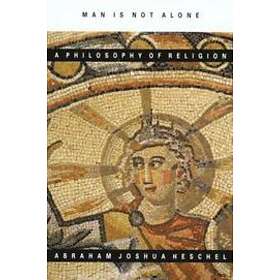 Abraham Joshua Heschel: Man Is Not Alone