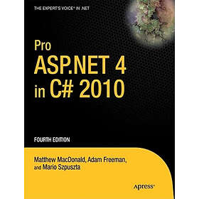 Matthew MacDonald, Adam Freeman: Pro ASP.NET 4,0 In C# 2010 4th Edition
