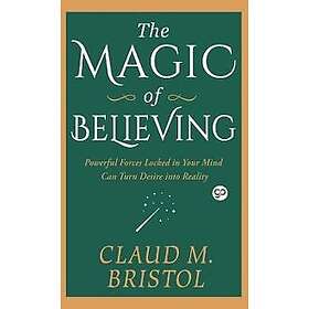 Claud Bristol: The Magic of Believing