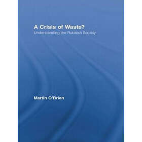 Martin O'Brien: A Crisis of Waste?