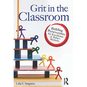 Laila Sanguras: Grit in the Classroom