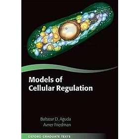 Baltazar Aguda: Models of Cellular Regulation