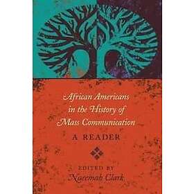 Clark Naeemah: African Americans in the History of Mass Communication