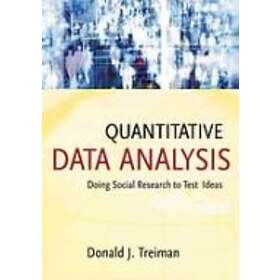 DJ Treiman: Quantitative Data Analysis Doing Social Research to Test Ideas