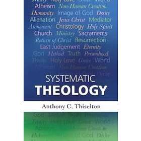 Professor Anthony Thiselton: Systematic Theology