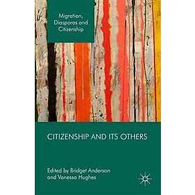 Bridget Anderson, Vanessa Hughes: Citizenship and its Others