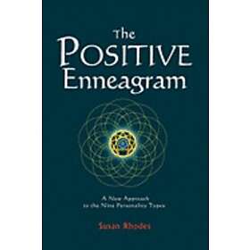 Susan Rhodes: The Positive Enneagram: A New Approach to the Nine Personality Types
