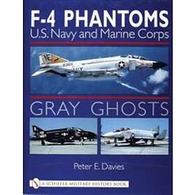 Peter E Davies: Gray Ghts: U.S. Navy and Marine Corps F-4 Phantoms