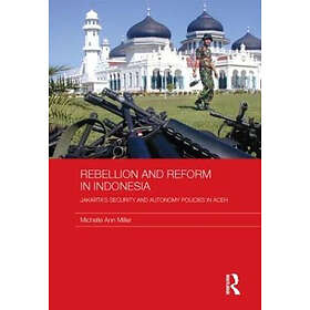 Michelle Ann Miller: Rebellion and Reform in Indonesia