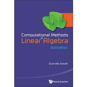 Granville Sewell: Computational Methods Of Linear Algebra (3rd Edition)