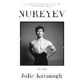 Julie Kavanagh: Nureyev