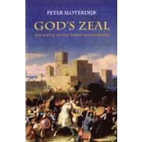 P Sloterdijk: God's Zeal The Battle of the Three Monotheisms