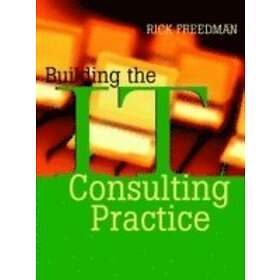 R Freedman: Building the IT Consulting Practice