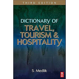 S Medlik: Dictionary of Travel, Tourism and Hospitality