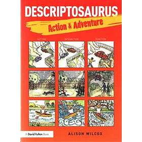 Alison Wilcox: Descriptosaurus: Action &; Adventure