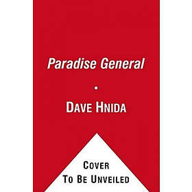 Dave Hnida: Paradise General: Riding the Surge at a Combat Hospital in Iraq