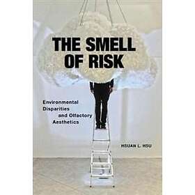 Hsuan L Hsu: The Smell of Risk