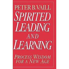 PB Vaill: Spirited Leading and Learning Process Wisdom for a New Age