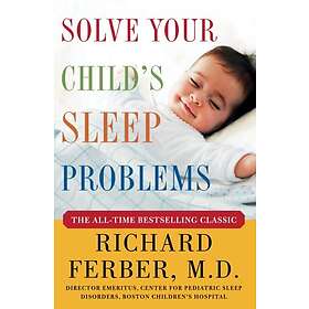 Richard Ferber: Solve Your Child's Sleep Problems