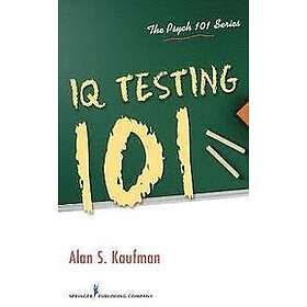 Alan Kaufman: IQ Testing 101