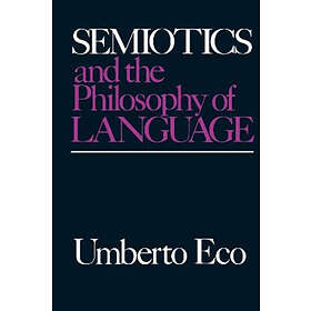 Umberto Eco: Semiotics and the Philosophy of Language