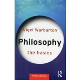 Nigel Warburton: Philosophy: The Basics
